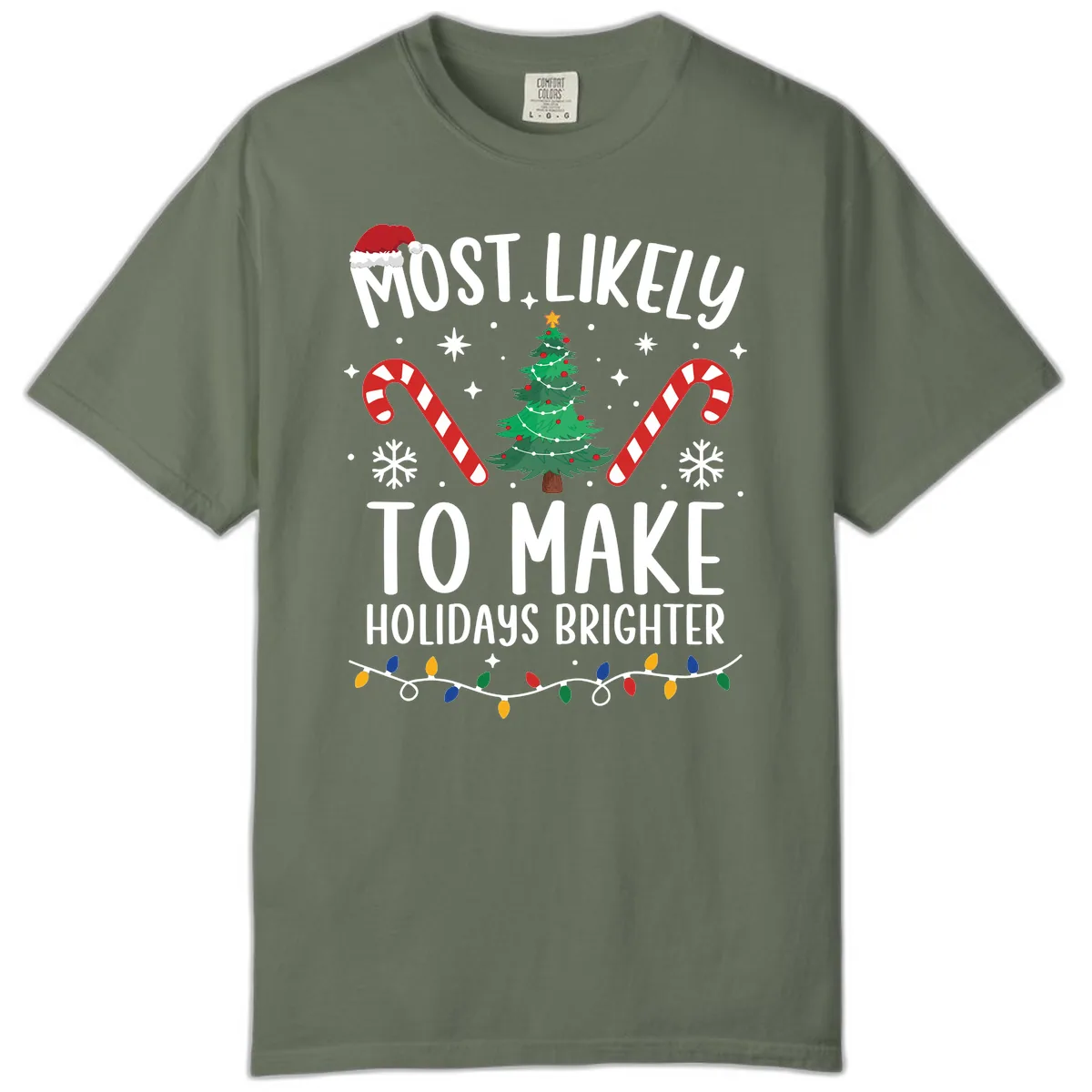Most Likely To Make Holidays Brighter Comfort Color in Moss